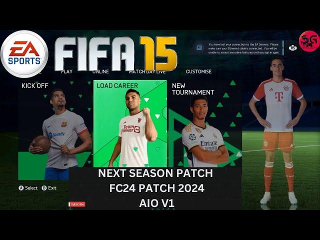 FIFA 15 - NEXT SEASON PATCH 2024 AIO V1 | FC24