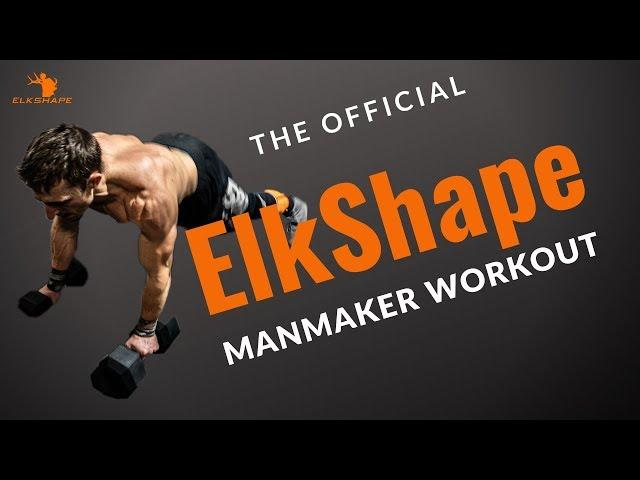 The Official ElkShape ManMaker Workout