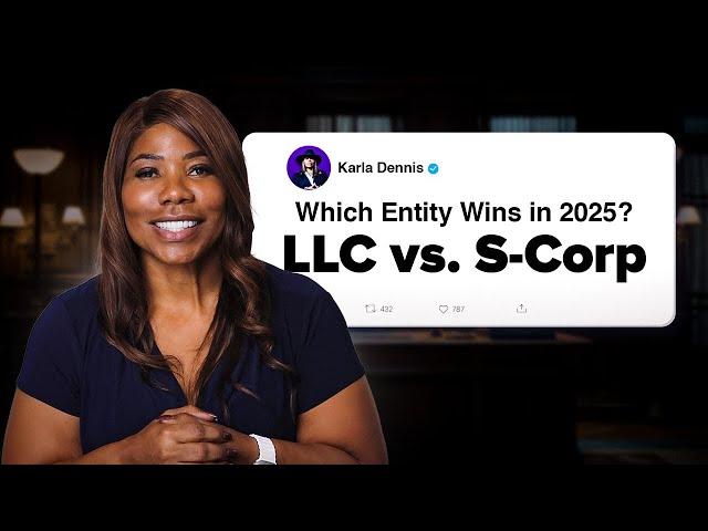 LLC vs. S-CORP: Which Entity Wins In 2025? #karladennis