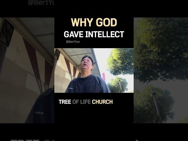 Why God gave intellect | Pastor Bert Yun