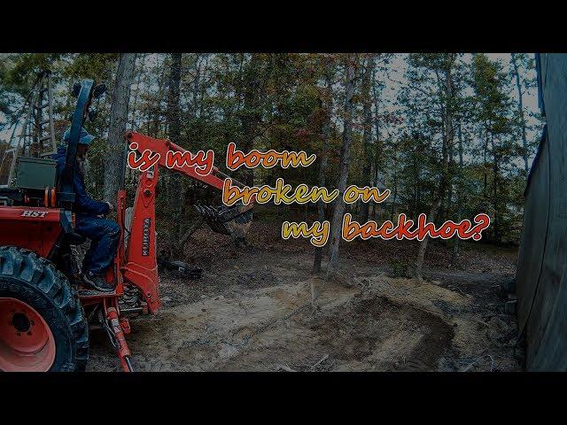is my boom broken on my backhoe?