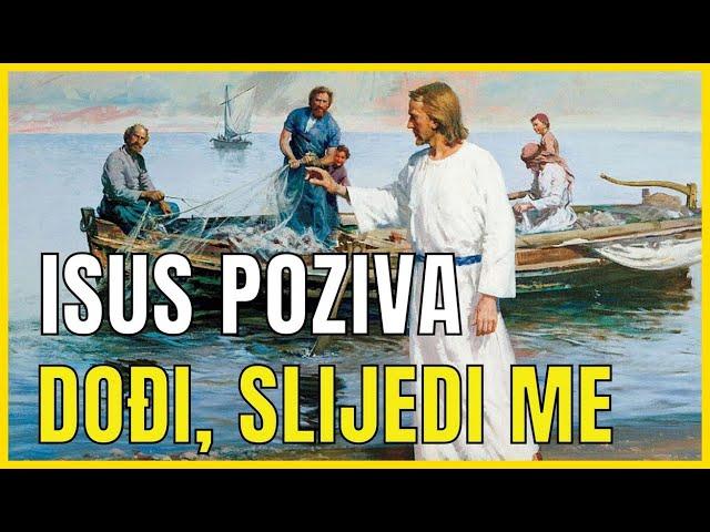 ISUS KRIST NAS SVE POZIVA DA GA SLIJEDIMO - POZIV PRVIM UČENICIMA