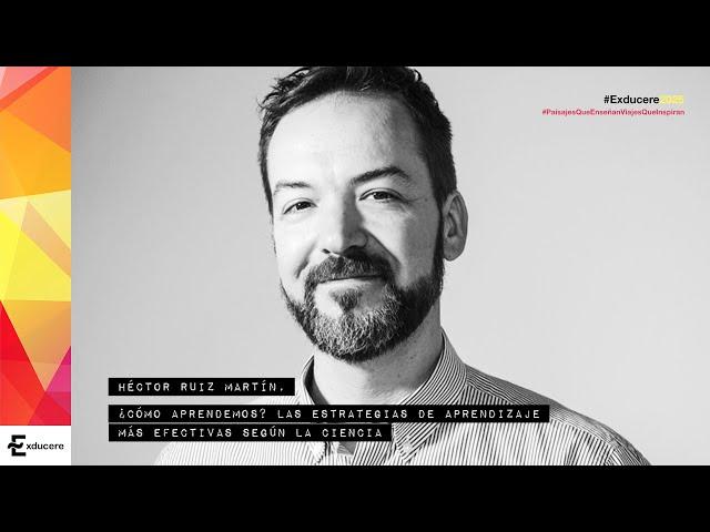 #EXDUCERE2025: Héctor Ruiz Martín, ¿Cómo aprendemos? Las estrategias de aprendizaje...