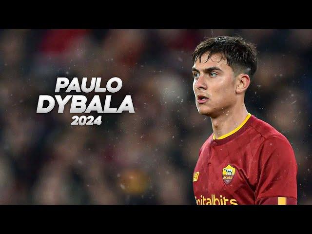 Paulo Dybala - Full Season Show - 2024ᴴᴰ