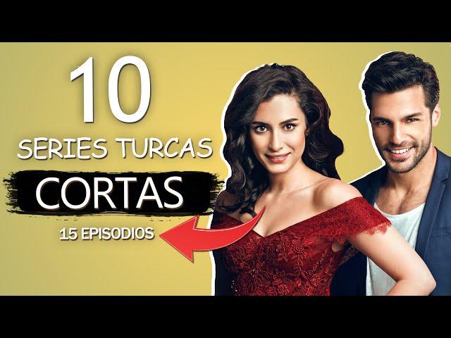 10 Series TURCAS CORTAS con menos de 15 EPISODIOS