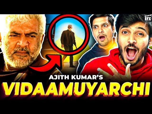 Vidaamuyarchi Teaser Analysis  Ajith Kumar | Magizh Thirumeni | EFX Reacts