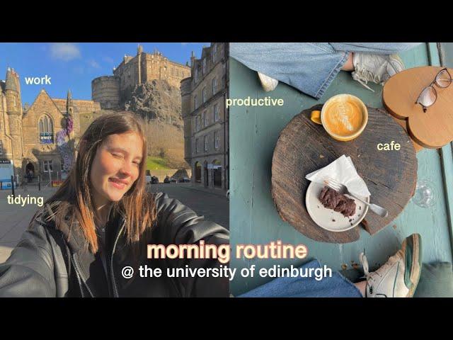 a morning routine at the university of edinburgh