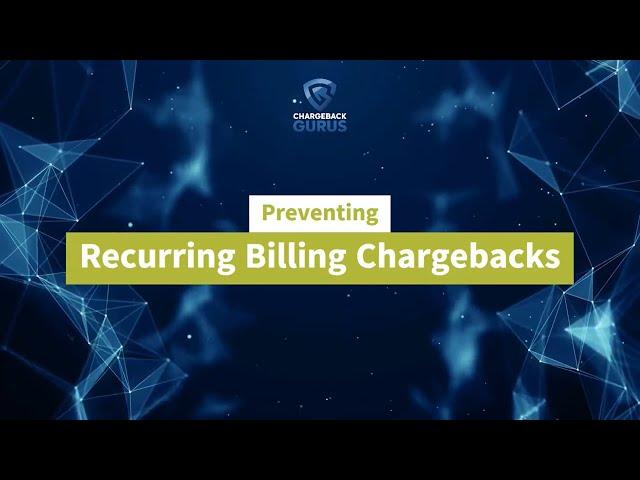 TIPS: How to Prevent Recurring Billing Chargebacks