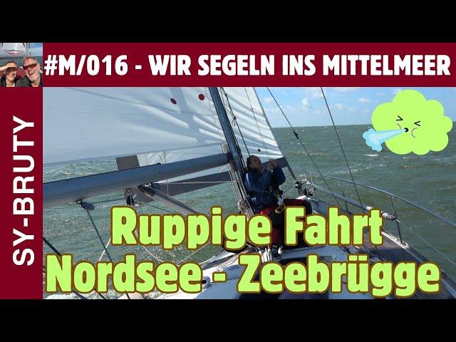 #M/016 - Ruppige Fahrt - Nordsee nach Zeebrügge- Tipps zur Querung der Hafeneinfahrt von Rotterdam