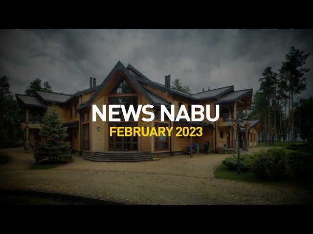 NABU February News Digest | Investigations, exposures, cases in court