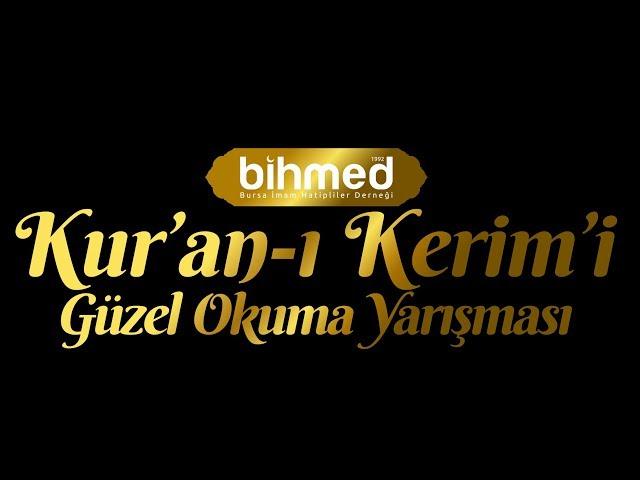 Bihmed Kur'an-ı Kerim'i Güzel Okuma Yarışması - Abdullah Arslan