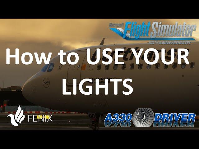 How to USE YOUR LIGHTS in the A320 Family | Real Airbus Pilot