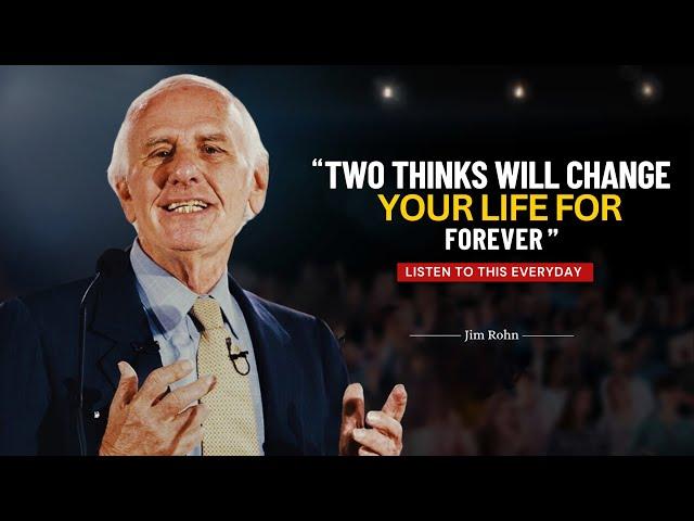 Two Thinks Will Change Your Life Forever | jim rohn motivation | jim rohn seminar