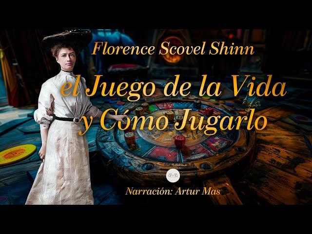 Florence Scovel Shinn - El Juego de la Vida y Cómo Jugarlo (Audiolibro completo en Español)