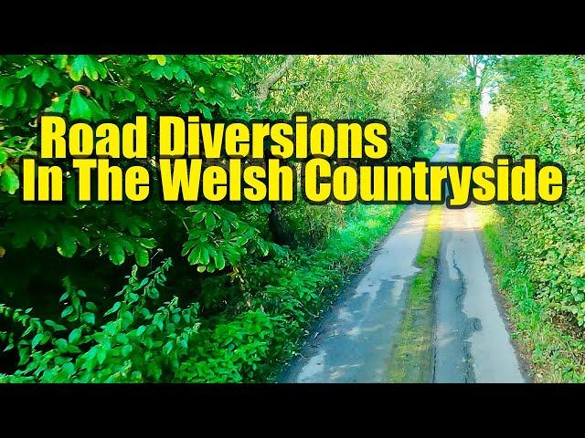 Road Diversions In The Welsh Countryside | Vlog 277