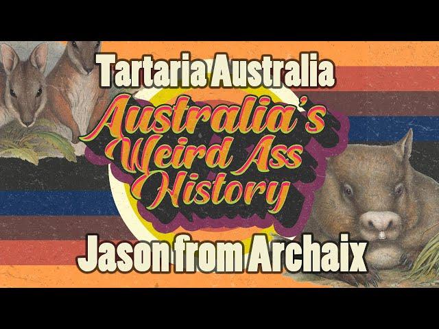 The Lost History of Australia with Jason from Archaix - Tartaria Australia #historyreset #mudflood