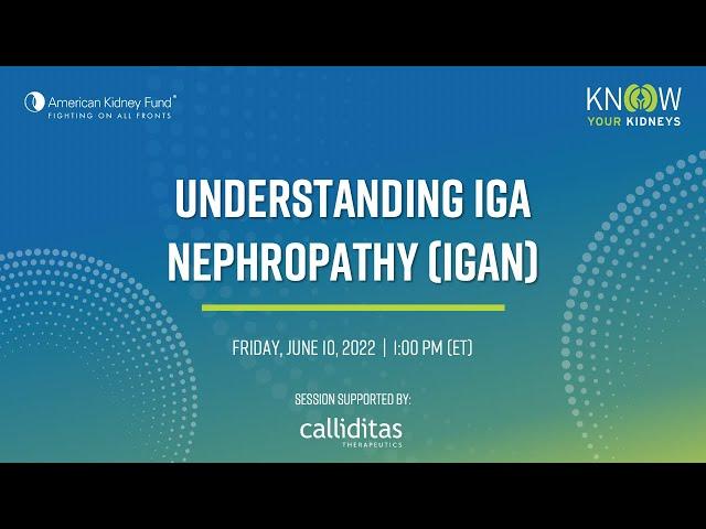 Understanding IgA Nephropathy (IgAN) | American Kidney Fund