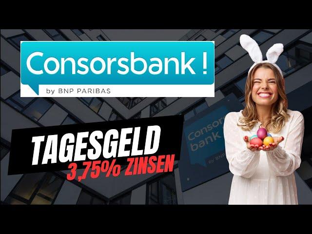 3,75% Consorsbank Tagesgeld | Besser als Ostergeschenke? | Alles, was du wissen musst!