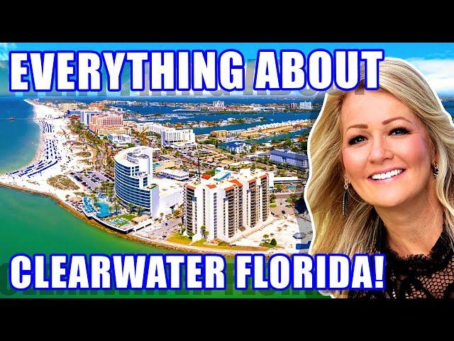 ALL ABOUT Living In Clearwater Florida 2023 | Moving To Clearwater Florida | Clearwater Real Estate