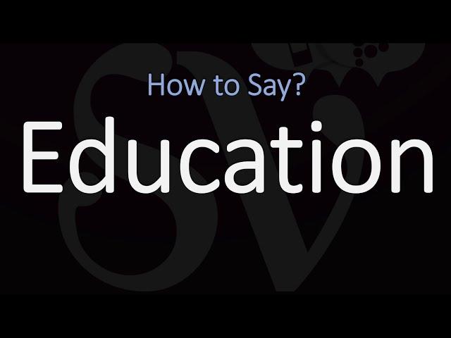 How to Pronounce Education? (CORRECTLY) Meaning & Pronunciation