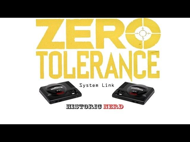 HistoricNerd:Zero Tolerance & Sega Genesis System Link