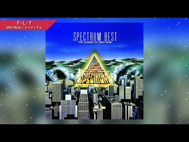 SPECTRUM -  F・L・Y (Lyric Video)