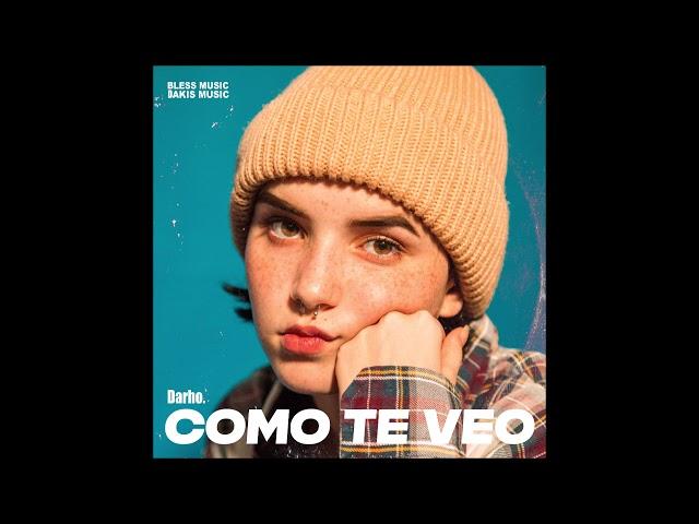 Darho - "COMO TE VEO" OFFICIAL VERSION