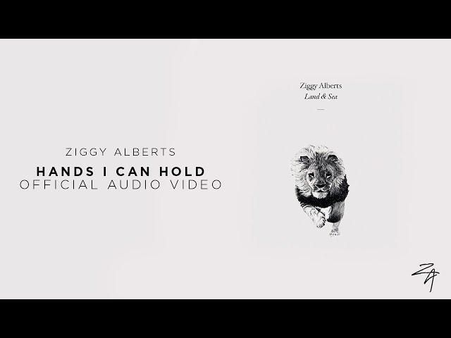 Ziggy Alberts - Hands I Can Hold (Official Audio)