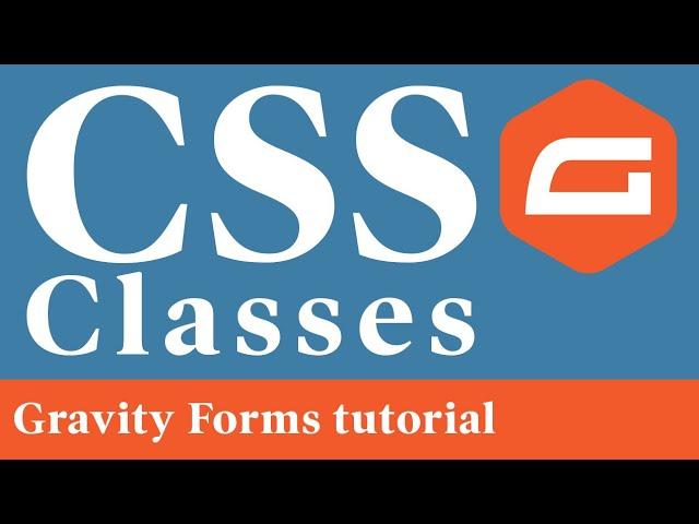 Gravity Forms CSS Classes tutorial – Styling your forms