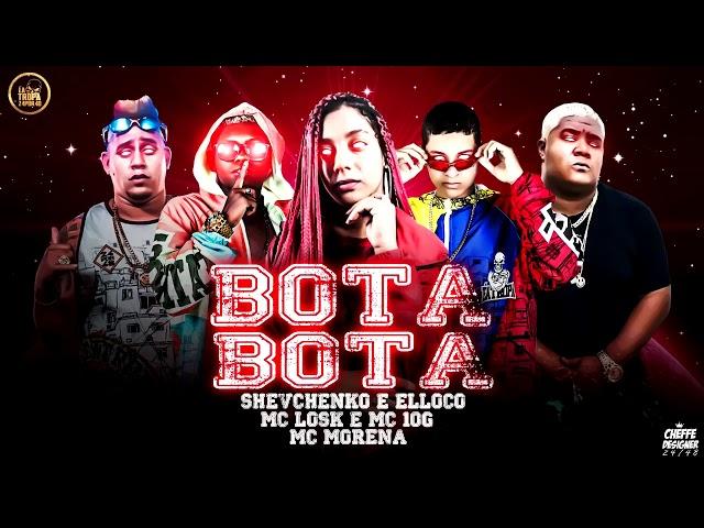 SHEVCHENKO E ELLOCO MC 10G MC LOSK E MC MORENA - BOTA BOTA