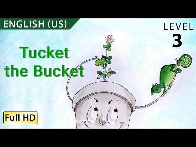 Tucket the Bucket: Learn English (US) with subtitles - Story for Children "BookBox.com"