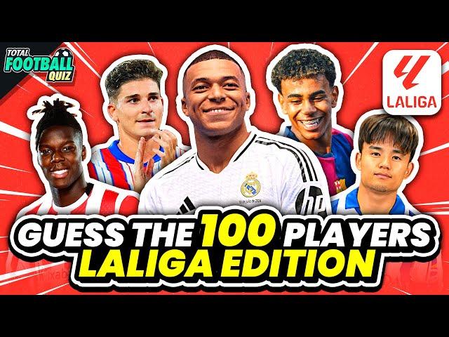 GUESS 100 FOOTBALL PLAYERS - SEASON 2024/2025 - LALIGA EDITION | QUIZ FOOTBALL TRIVIA 2024