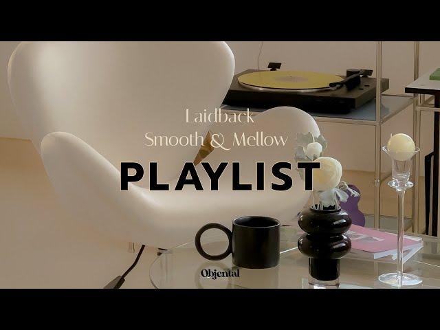 𝐏𝐥𝐚𝐲𝐥𝐢𝐬𝐭 Time to unwind, Sit Back & Cozy ️️ | Laidback Music 