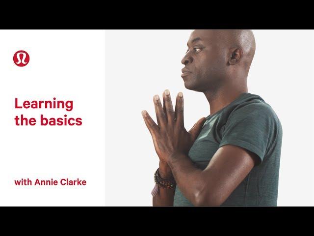 Yoga for Beginners | Basic Yoga Poses with Annie Clarke | lululemon