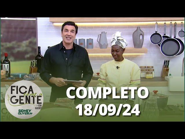 Fica com a Gente: Picadinho bovino, Carne moída com arroz e purê de batata (18/09/24) | Completo