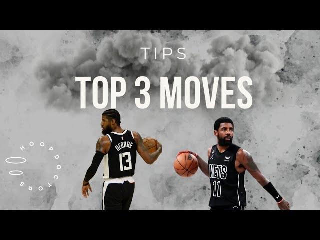 3 TOP moves to DOMINATE!(with Kyrie and Paul George)