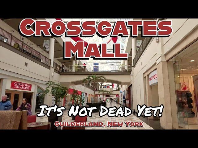 Crossgates Mall: It's Not Dead Yet! Inside New York's 3rd Largest Mall! Guilderland, New York!