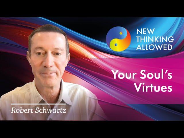 Your Soul’s Virtues with Robert Schwartz