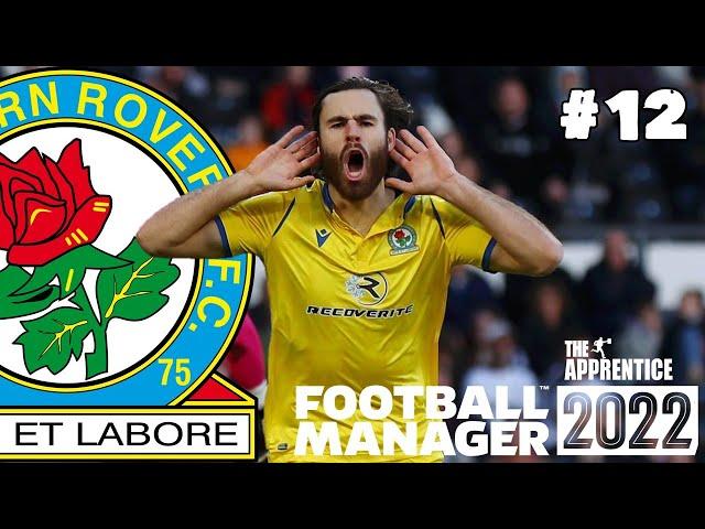 BLACKBURN ROVERS FM22 BETA | #12 | The Apprentice | Football Manager 2022