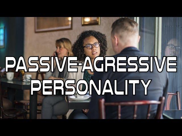 Passive Agressive Personality Disorder Explained