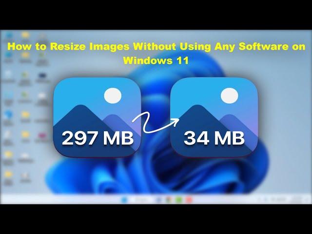 How to Resize Images in Windows 11 | Easily & Quickly