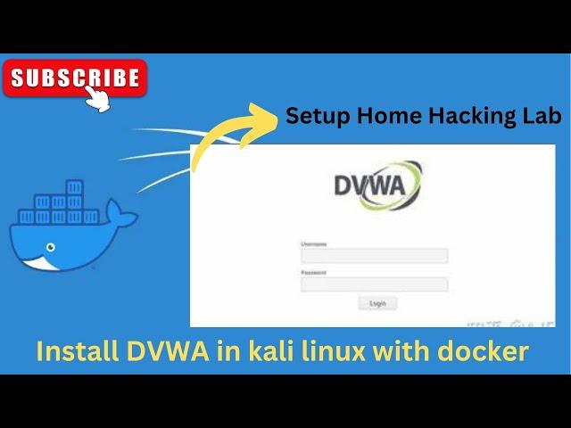 Install DVWA in Kali Linux with Docker | Docker | kidnapshadow