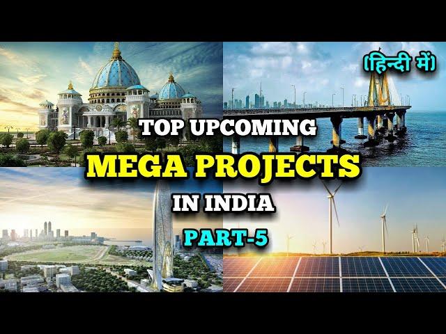Top Upcoming Mega Projects in India । Construction & Infrastructure । Part-5। भारत के मेगा प्रोजेट्स
