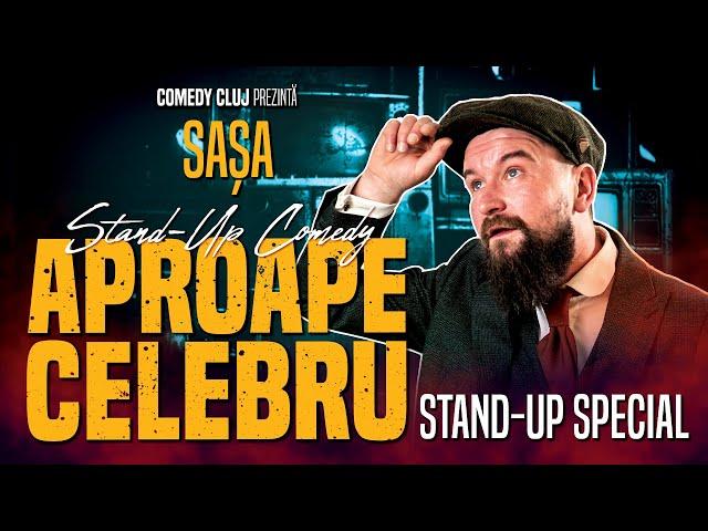 Sașa | Aproape Celebru | Stand Up Comedy Special