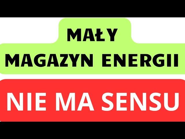 Mały Magazyny Energii NIE MA SENSU nawet JESIENIĄ.