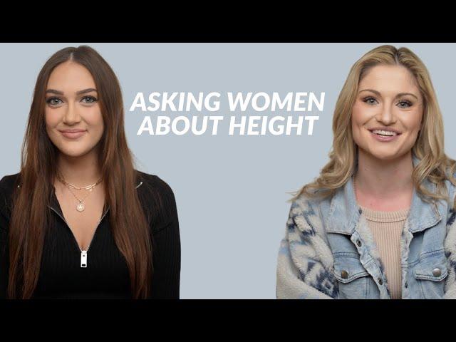 Asking Women About Their Height Preferences For Men