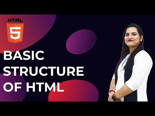 HTML - Basic Structure (हिन्दी में) || HTML Tutorial for beginners in Hindi