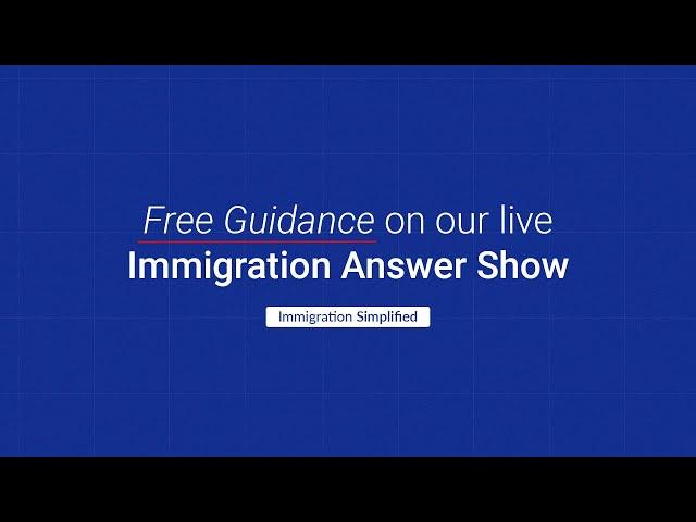 The Immigration Answers Show - Episode 676