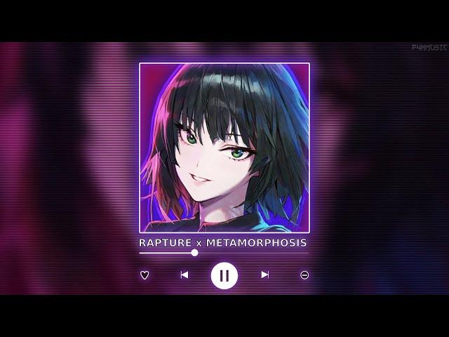 RAPTURE x METAMORPHOSIS || [P4nMusic TIKTOK MASHUP]