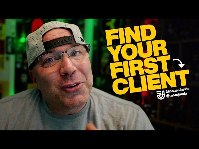 How to Find Your First Freelance Client ASAP